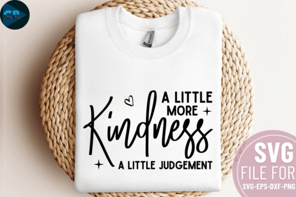 A Little More Kindness a Little Judgemen