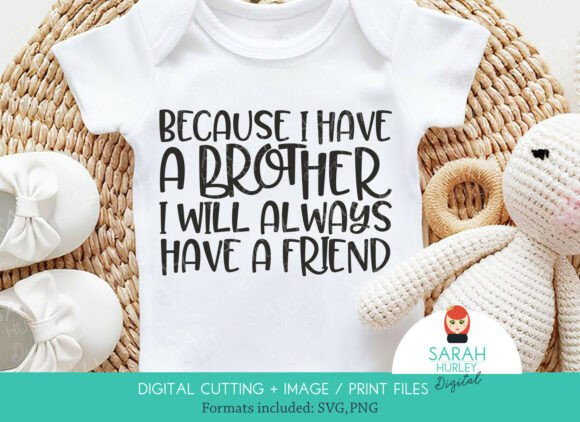 Because I Have a Brother Friend Quote