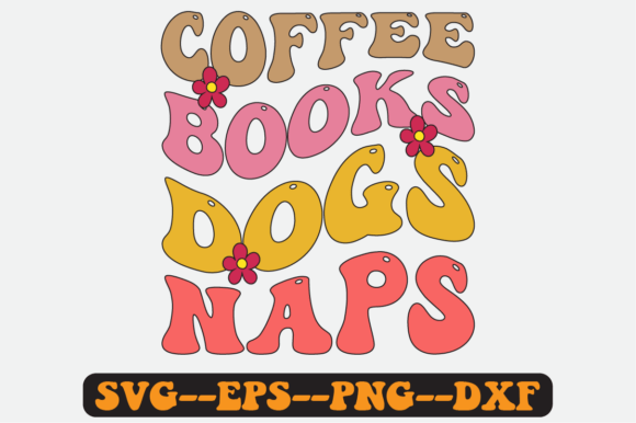 Coffee Books Dogs Naps Quote Retro Svg