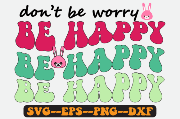 Don't Be Worry Quote Retro Svg Design