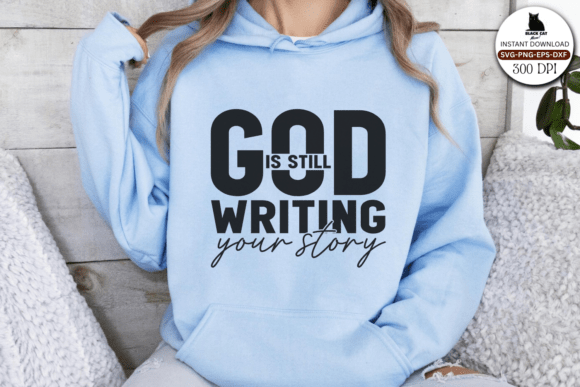 God is Still Writing Your Story Svg