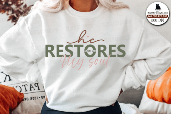 He Restores My Soul Svg, Inspirational