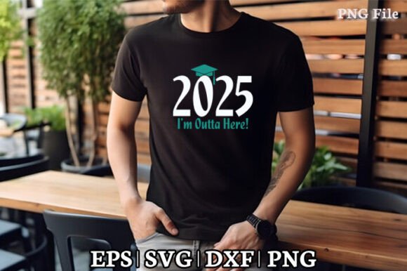 I’m Outta Here 2025 SVG PNG