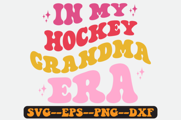 In My Hockey Grandma Era Retro Svg