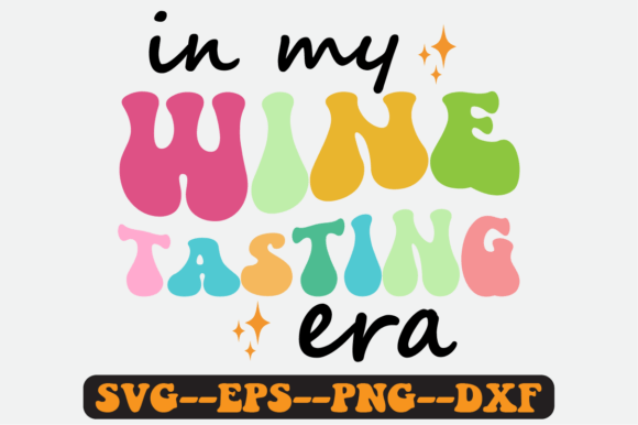 In My Wine Tasting Era Quote Retro Svg