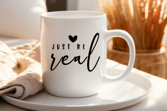 Just Be Real SVG PNG PDF, Worthy Svg