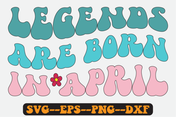 Legends Are Born in April Retro Svg