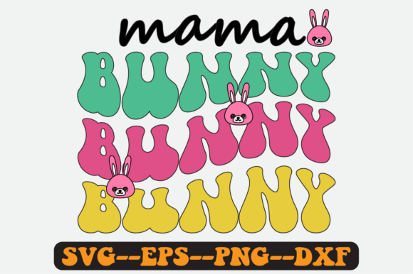Mama Bunny Quote Retro Svg Design