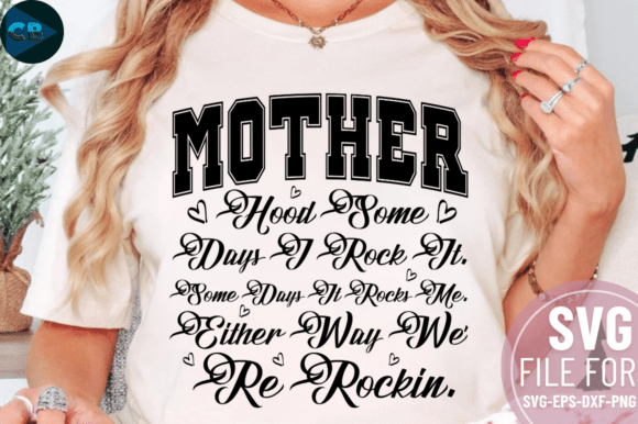 Motherhood Some Days I Rock It SVG Design