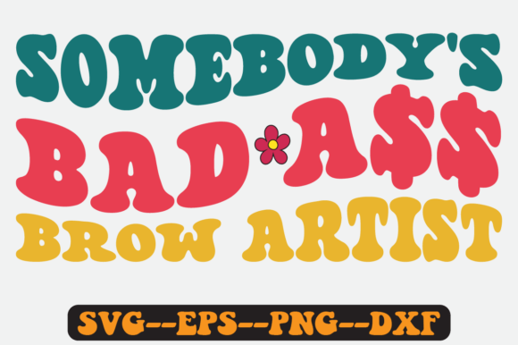 Somebody's Bad Brow Artist Retro Svg