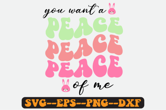 You Want a Peace of Me Quote Retro Svg
